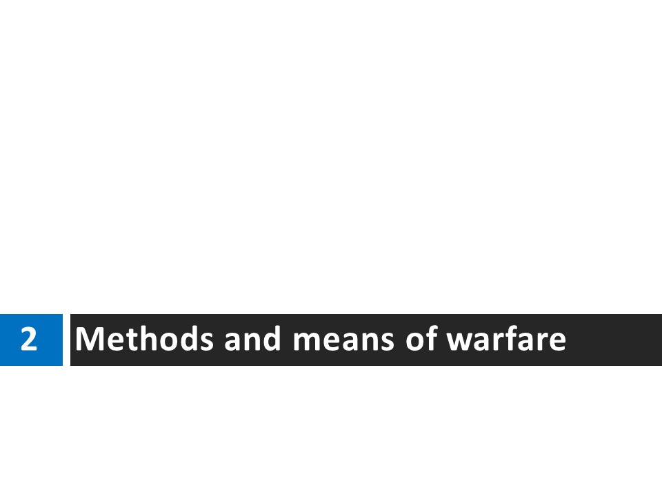 International Humanitarian Law - Methods