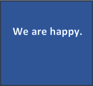 We are happy.