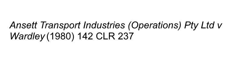 Ansett Transport Industries (Operations) Pty Ltd v Wardley (1980) 142 CLR 237