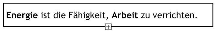Energie ist die Fähigkeit, Arbeit zu verrichten