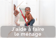 j'aide mes parents à faire le ménage